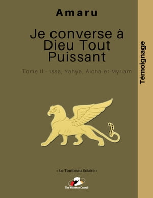 Je converse à Dieu Tout Puissant… Tome II