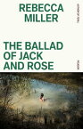 The Ballad of Jack and Rose A Screenplay【電子書籍】[ Rebecca Miller ]