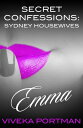 ŷKoboŻҽҥȥ㤨Secret Confessions Sydney Housewives - EmmaŻҽҡ[ Viveka Portman ]פβǤʤ132ߤˤʤޤ