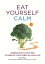 Eat Yourself Calm