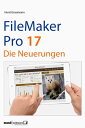 FileMaker Pro 17 Die Neuerungen【電子書籍】 Horst Grossmann