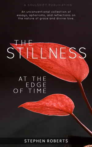 The Stillness at the Edge of Time