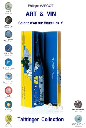ART & VIN - TAITTINGER COLLECTION Galie d'Art sur Bouteilles 5