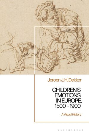 Children’s Emotions in Europe, 1500 – 1900