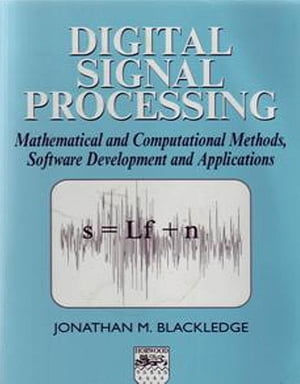 ŷKoboŻҽҥȥ㤨Digital Signal Processing Mathematical and Computational Methods, Software Development and ApplicationsŻҽҡ[ Jonathan M Blackledge ]פβǤʤ14,909ߤˤʤޤ