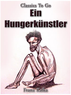 Ein Hungerk?nstlerŻҽҡ[ Franz Kafka ]