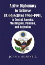 Active Diplomacy to Achieve Us Objectives 1960-1