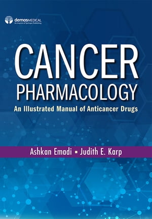 Cancer Pharmacology An Illustrated Manual of Anticancer Drugs【電子書籍】