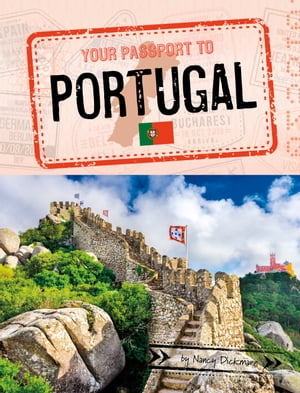 Your Passport to Portugal【電子書籍】[ Nancy Dickmann ]