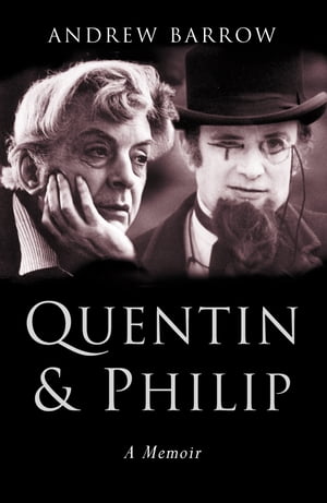 Quentin and Philip A Double Portrait【電子書籍】[ Andrew Barrow ]