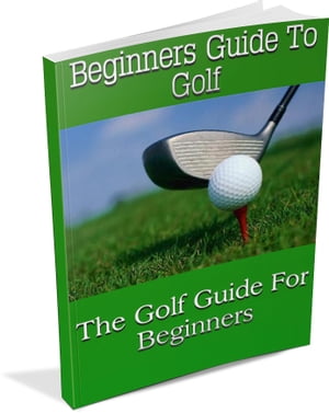 Beginners Guide to Golf