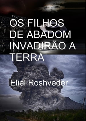 Os filhos de Abadom invadir?o a terraŻҽҡ[ Eliel Roshveder ]