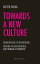 Towards a New Culture: From Refusal to Re-Creation. Outline of an Ecological and Humane Alternative