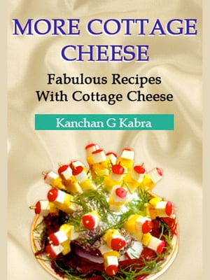 More Cottage Cheese【電子書籍】 Kanchan Kabra