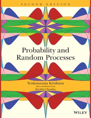 Probability and Random Processes【電子書籍】 Venkatarama Krishnan