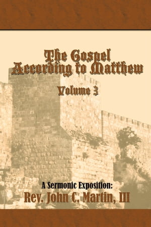 The Gospel According to Matthew Volume 3