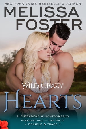 Wild, Crazy Hearts【電子書籍】[ Melissa Foster ]