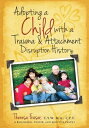 Adopting a Child With a Trauma and Attachment Disruption History A Practical Guide