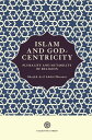 Islam and God-Centricity Plurality and Mutability of Religion