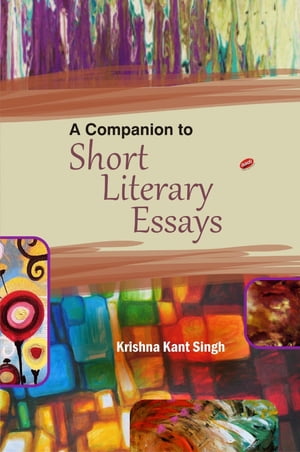 A Companion to Short Literary Essays