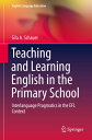 Teaching and Learning English in the Primary School Interlanguage Pragmatics in the EFL Context【電子書籍】 Gila A. Schauer