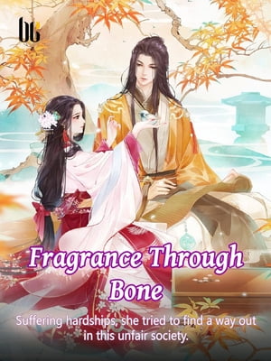 楽天楽天Kobo電子書籍ストアFragrance Through Bone Volume 4【電子書籍】[ Sa Buliaofengjiufasha ]