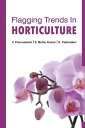 ＜p＞FLAGGING TRENDS IN HORTICULTURE is authored by V. Ponnuswami,S. Muthu Kumar,K. Padmadevi of Horticultural College and Research Institute, Tamil Nadu Agricultural University,,Periyakulam: 625 604,Tamil Nadu, India. The book discuss the various topic from the field of Horticulture like Nanotechnology in Horticulture,Climate Change Adaptation Strategies , Post Harvest Management,Scope for Entrepreneurship Development in Spices and Plantation Crops＜/p＞画面が切り替わりますので、しばらくお待ち下さい。 ※ご購入は、楽天kobo商品ページからお願いします。※切り替わらない場合は、こちら をクリックして下さい。 ※このページからは注文できません。