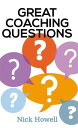 Great Coaching Questions【電子書籍】 Nick Howell