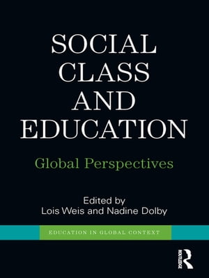 Social Class and Education Global Perspectives【電子書籍】