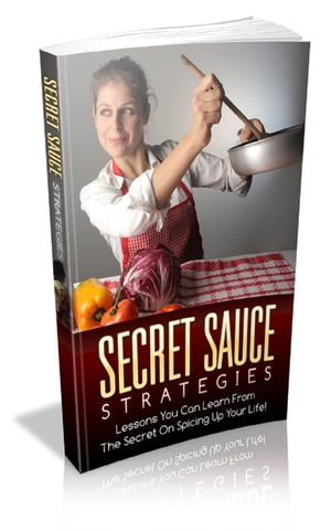 How To Secret Sauce Strategies