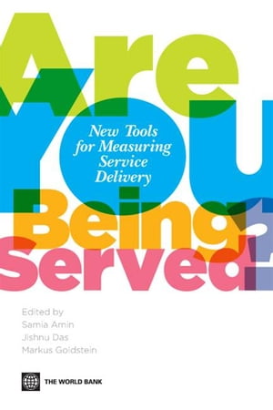 Are You Being Served?: New Tools For Measuring Service Delivery