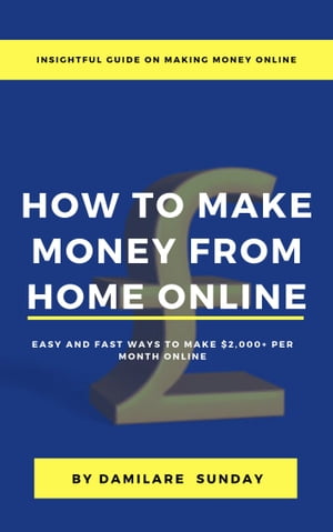 How To Make Money From Home Online