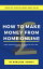 How To Make Money From Home Online