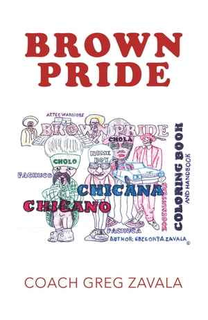 Brown Pride【電子書籍】[ Coach Greg Zavala ]