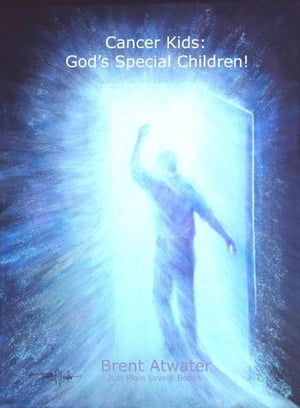 Cancer Kids: God's Special Children