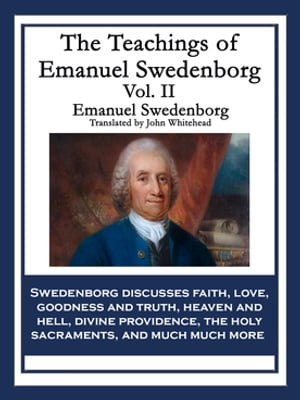 The Teachings of Emanuel Swedenborg Vol. IIŻҽҡ[ Emanuel Swedenborg ]