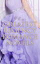 The Greatest Regency Romance Novels Love in Excess, Sense and Sensibility, Vanity Fair, Fantomina, Patronage, The Wanderer, Pamela, Miss Marjoribanks...