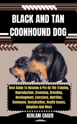 BLACK AND TAN COONHOUND DOG