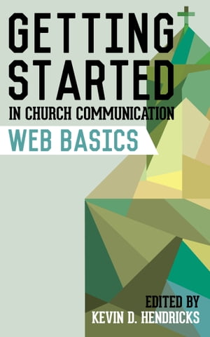 Getting Started in Church Communication: Web Basics