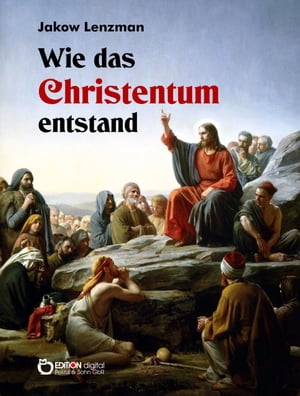 Wie das Christentum entstand