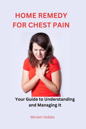 HOME REMEDY FOR CHEST PAIN