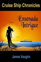 Cruise Ship Chronicles: Ensenada Intrigue【電