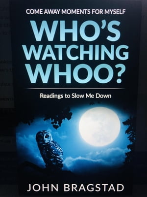 Who's Watching Whoo? Readings To Slow Me Down【