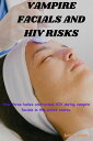 Vampire facials and HIV risks The shocking story of How three ladies contracted ...