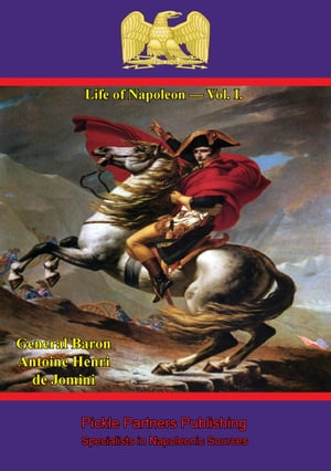 Life Of Napoleon ー Vol. I.