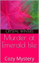 Murder at Emerald Isle Sea Cozy Mysteries, #3【
