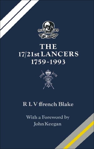 ŷKoboŻҽҥȥ㤨The 17/21st Lancers, 1759?1993Żҽҡ[ R.L.V. Ffrench Blake ]פβǤʤ10ߤˤʤޤ