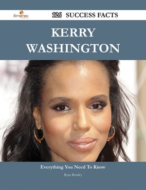 Kerry Washington 126 Success Facts - Everything 