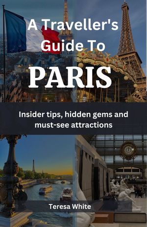 A Traveller's Guide to Paris