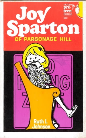 Joy Sparton of Parsonage Hill【電子書籍】[ Ruth I. Johnson ]